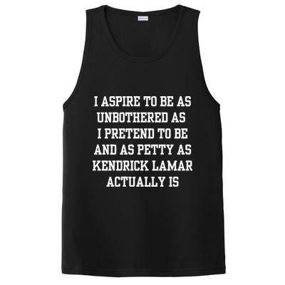 I Aspire To Be As Unbothered As I Pretend To Be And As Kendrick Lamar A PosiCharge Competitor Tank