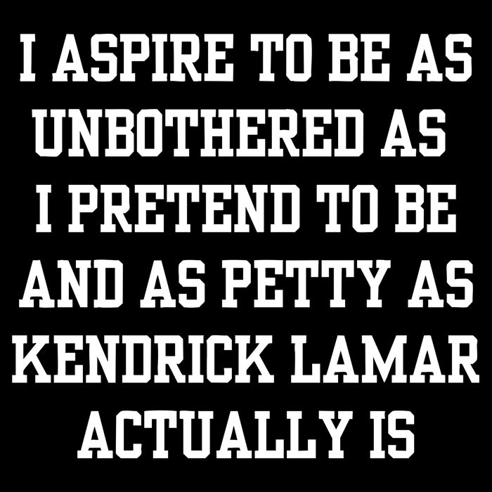 I Aspire To Be As Unbothered As I Pretend To Be And As Kendrick Lamar A Wool Snapback Cap