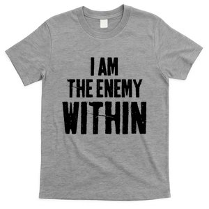 I Am The Enemy Within T-Shirt