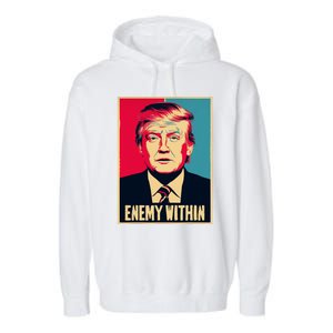 I Am The Enemy Within Pun Harris And Trump Garment-Dyed Fleece Hoodie