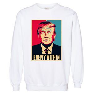 I Am The Enemy Within Pun Harris And Trump Garment-Dyed Sweatshirt