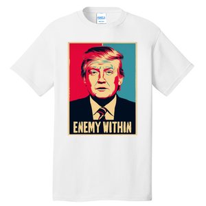 I Am The Enemy Within Pun Harris And Trump Tall T-Shirt