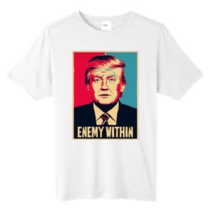 I Am The Enemy Within Pun Harris And Trump Tall Fusion ChromaSoft Performance T-Shirt