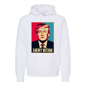 I Am The Enemy Within Pun Harris And Trump Premium Hoodie