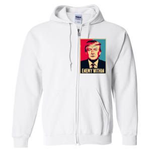 I Am The Enemy Within Pun Harris And Trump Full Zip Hoodie