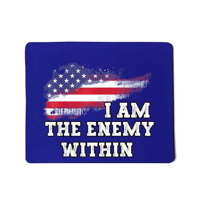 I Am The Enemy Within Mousepad