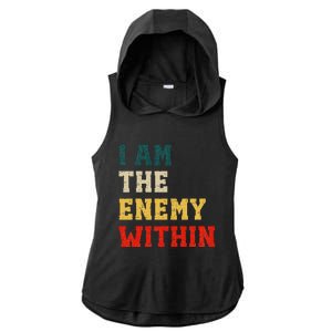 I Am The Enemy Within Kamala Harris Vs Trump Ladies PosiCharge Tri-Blend Wicking Draft Hoodie Tank