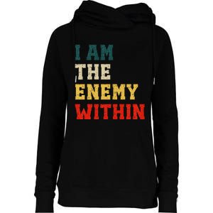 I Am The Enemy Within Kamala Harris Vs Trump Womens Funnel Neck Pullover Hood