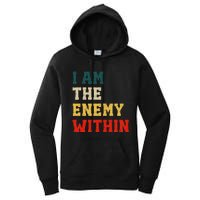 I Am The Enemy Within Kamala Harris Vs Trump Women's Pullover Hoodie