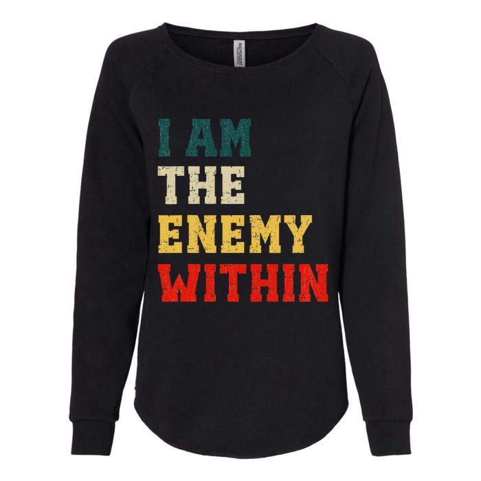 I Am The Enemy Within Kamala Harris Vs Trump Womens California Wash Sweatshirt