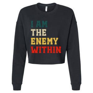 I Am The Enemy Within Kamala Harris Vs Trump Cropped Pullover Crew