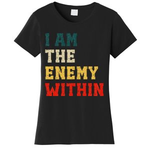 I Am The Enemy Within Kamala Harris Vs Trump Women's T-Shirt