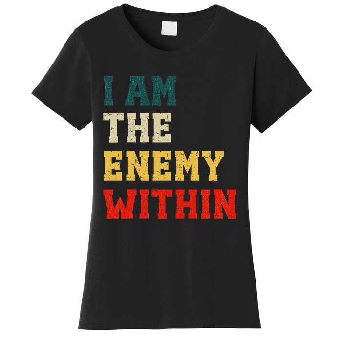 I Am The Enemy Within Kamala Harris Vs Trump Women's T-Shirt