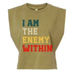 I Am The Enemy Within Kamala Harris Vs Trump Garment-Dyed Women's Muscle Tee