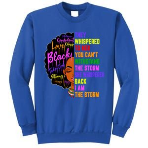 I Am The Storm Black Juneteenth Black History Month Meaningful Gift Sweatshirt