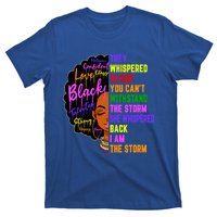 I Am The Storm Black Juneteenth Black History Month Meaningful Gift T-Shirt