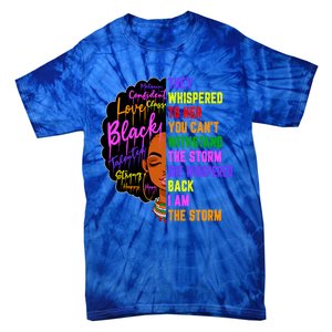 I Am The Storm Black Juneteenth Black History Month Meaningful Gift Tie-Dye T-Shirt