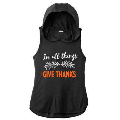 In All Things Give Thanks Thanksgiving Thankful Grateful Gift Ladies PosiCharge Tri-Blend Wicking Draft Hoodie Tank