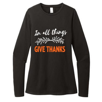 In All Things Give Thanks Thanksgiving Thankful Grateful Gift Womens CVC Long Sleeve Shirt