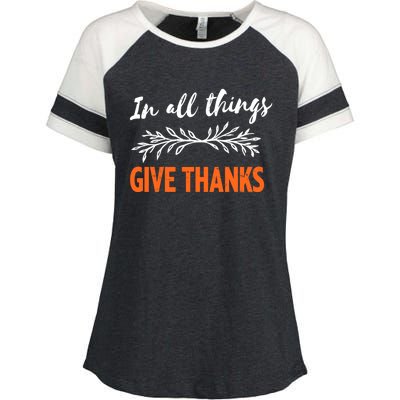 In All Things Give Thanks Thanksgiving Thankful Grateful Gift Enza Ladies Jersey Colorblock Tee