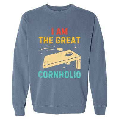 I Am The Great Cornholio Funny Bean Bag Toss Lover Garment-Dyed Sweatshirt