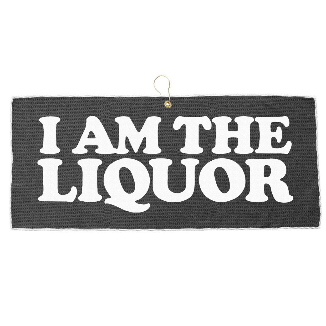 I Am The Liquor Large Microfiber Waffle Golf Towel