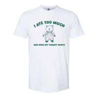 I Ate Too Much And My Tummy Hurts Softstyle CVC T-Shirt