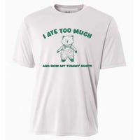 I Ate Too Much And My Tummy Hurts Cooling Performance Crew T-Shirt