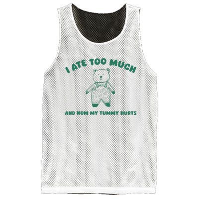 I Ate Too Much And My Tummy Hurts Mesh Reversible Basketball Jersey Tank