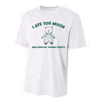 I Ate Too Much And My Tummy Hurts Performance Sprint T-Shirt