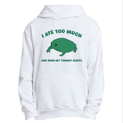 I Ate Too Much And My Tummy Hurts Urban Pullover Hoodie