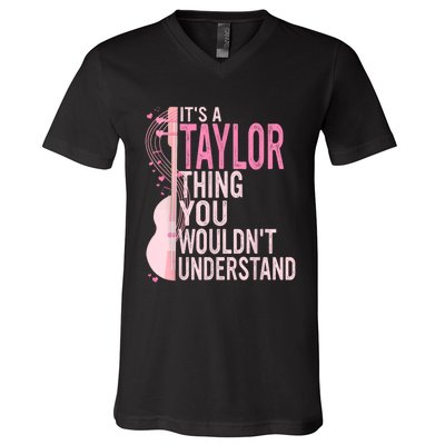 ItS A Taylor Thing You WouldnT Understand V-Neck T-Shirt