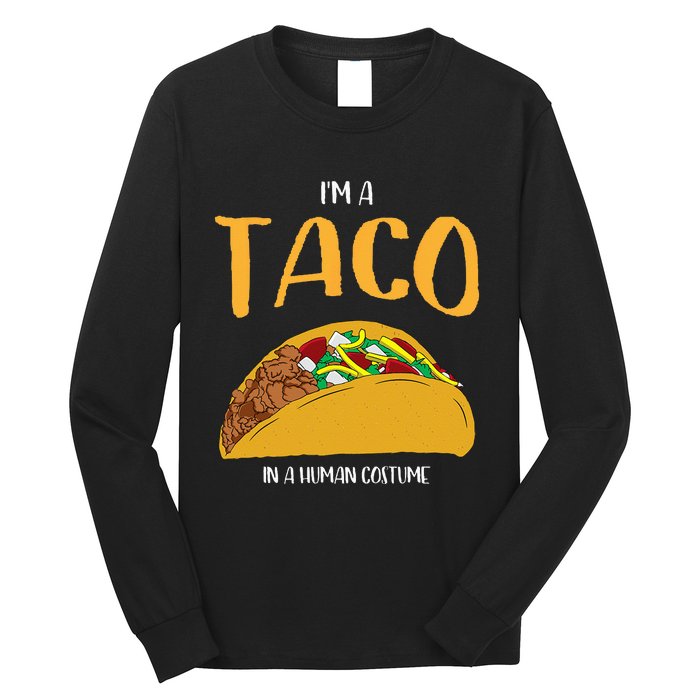 Im A Taco In A Human Costume Halloween Cosplay Easy Outfit Long Sleeve Shirt