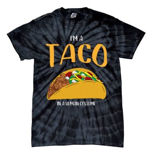 Im A Taco In A Human Costume Halloween Cosplay Easy Outfit Tie-Dye T-Shirt