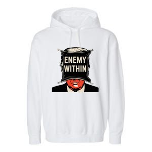 I Am The Enemy Within Pun Harris And Trump Garment-Dyed Fleece Hoodie