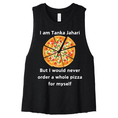 I Am Tanka Jahari Funny Pizza Lover Women's Racerback Cropped Tank