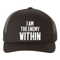 I Am The Enemy Within Pun Vintage The Enemy Within Yupoong Adult 5-Panel Trucker Hat