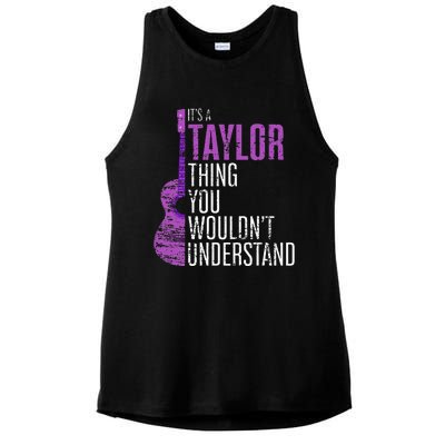 ItS A Taylor Thing You WouldnT Understand Funny Taylor Ladies PosiCharge Tri-Blend Wicking Tank