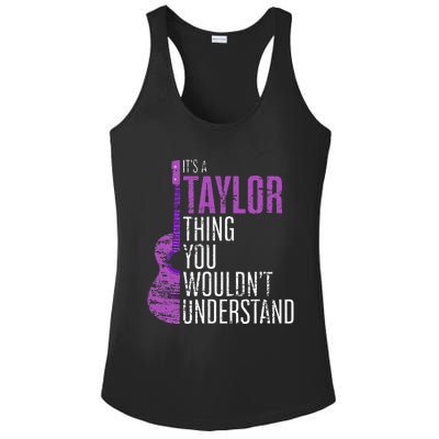 ItS A Taylor Thing You WouldnT Understand Funny Taylor Ladies PosiCharge Competitor Racerback Tank