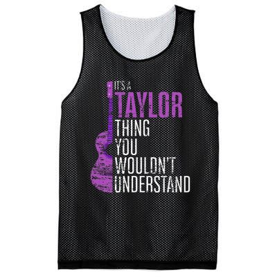 ItS A Taylor Thing You WouldnT Understand Funny Taylor Mesh Reversible Basketball Jersey Tank