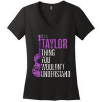 ItS A Taylor Thing You WouldnT Understand Funny Taylor Women's V-Neck T-Shirt