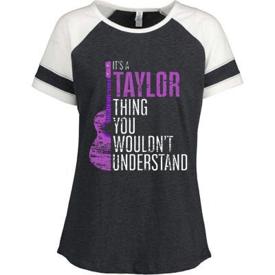 ItS A Taylor Thing You WouldnT Understand Funny Taylor Enza Ladies Jersey Colorblock Tee