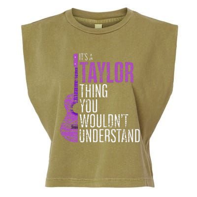 ItS A Taylor Thing You WouldnT Understand Funny Taylor Garment-Dyed Women's Muscle Tee