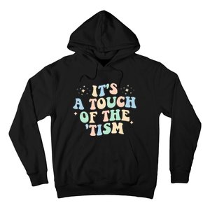 ItS A Touch Of The Tism Autism Month Hoodie