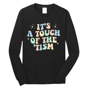 ItS A Touch Of The Tism Autism Month Long Sleeve Shirt