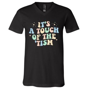 ItS A Touch Of The Tism Autism Month V-Neck T-Shirt