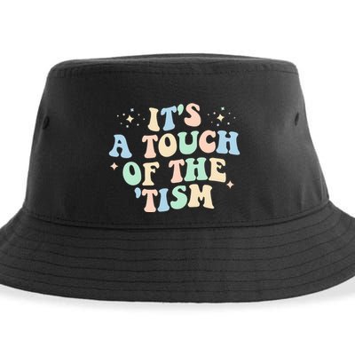ItS A Touch Of The Tism Autism Month Sustainable Bucket Hat