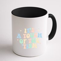ItS A Touch Of The Tism Autism Month Mug