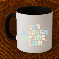 ItS A Touch Of The Tism Autism Month Mug