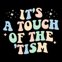 ItS A Touch Of The Tism Autism Month Mug